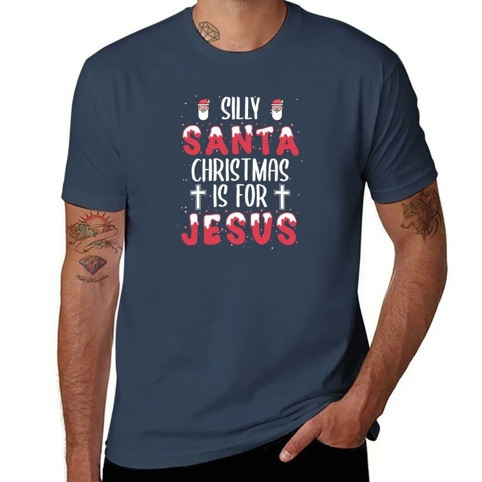 

Silly Santa Christmas Is For Jesus Religious Gift T-Shirt funny t shirts cotton man tshirt T-Shirt