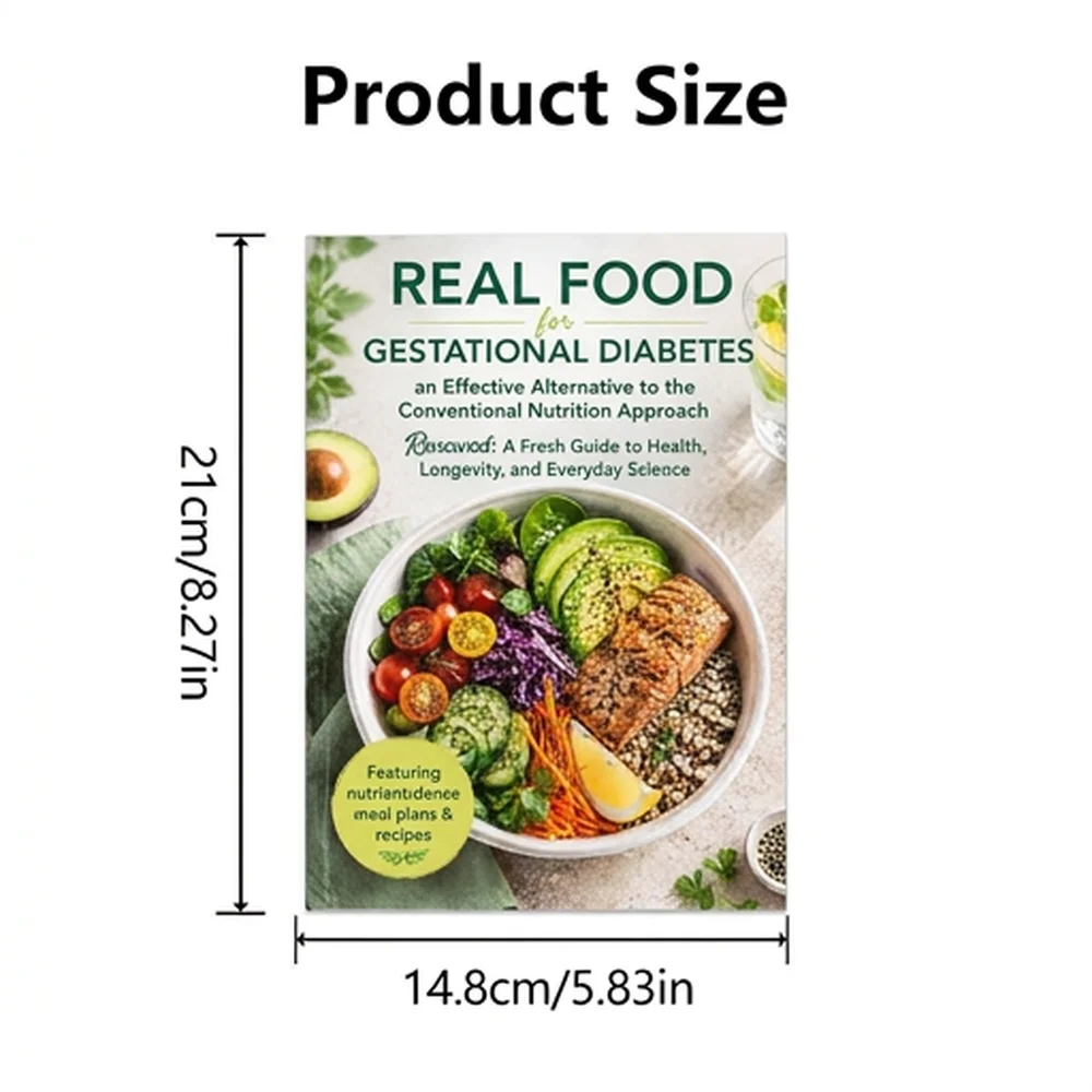 Real Food for Gestational Diabetes an Effective Alternative to the Conventional Nutrition Approach Renewed: A Fresh Guide to Hea