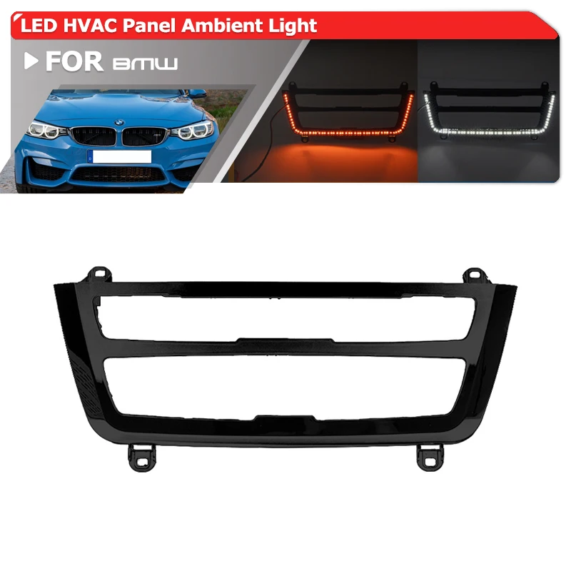 For BMW Pre-LCI 3Series F30 F31 F34 M3 4Series F32 F33 F36 M4 LED HVAC Panel Trim Sorround Ambient Lighting Module Orange/White