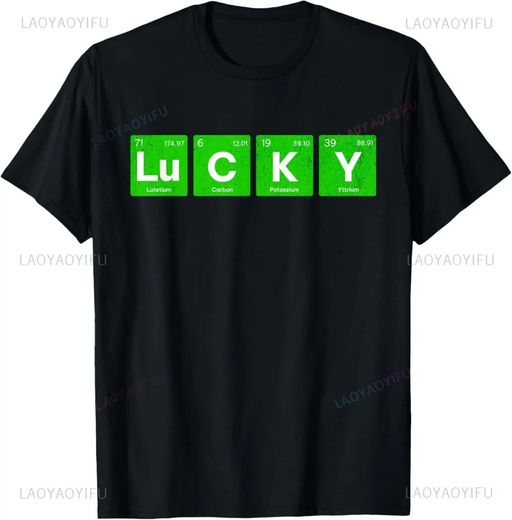 

Lucky Periodic Table Element Funny Science Girl Boys Cotton T-Shirt Fit Sweatshirt for Daily Wear High Quality Cotton Tops