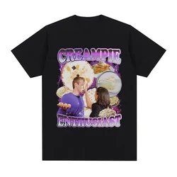 Creampie Enthusist Meme Graphic T-shirt Fashion Harajuku Retro Short sleeved T-shirt Casual Large T-shirt