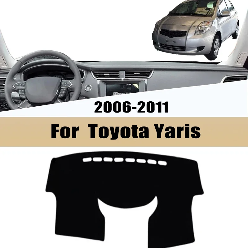 

For Toyota Yaris 2006-2011 Model Car Dashboard Cover Sun Shade Mats Avoid Light Pads Instrument Panel Protectiv Car Accessorie