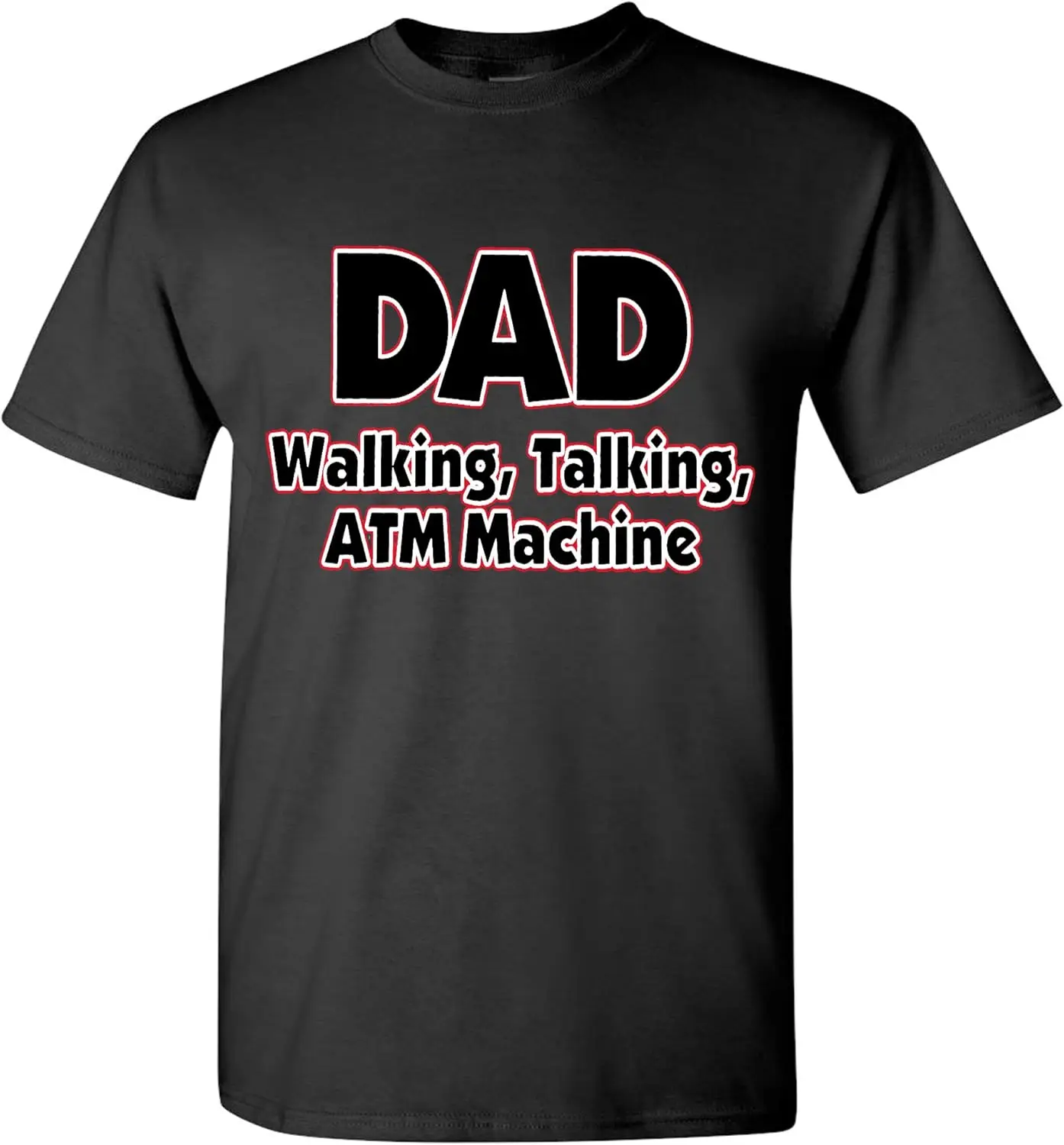fresh tees® Brand- DAD Walking, Talking, ATM Machine Funny Dad T-Shirt