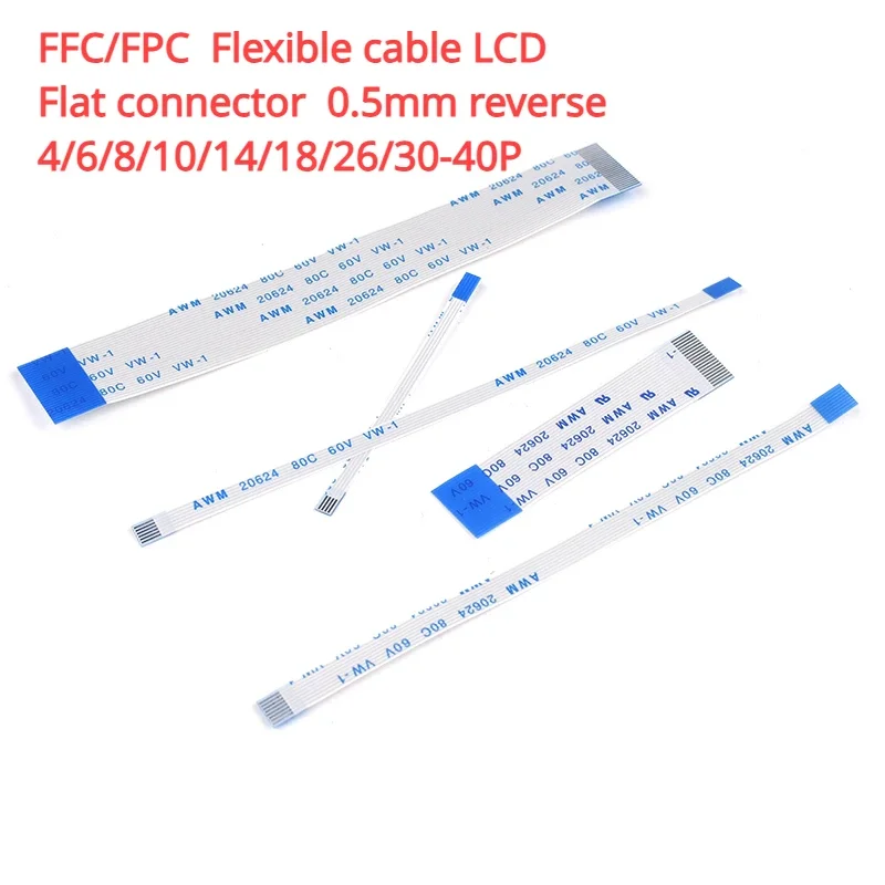 FFC/FPC Flexible cable LCD Flat connector 0.5mm reverse 4/6/8/10/14/18/26/30-40P 5PCS