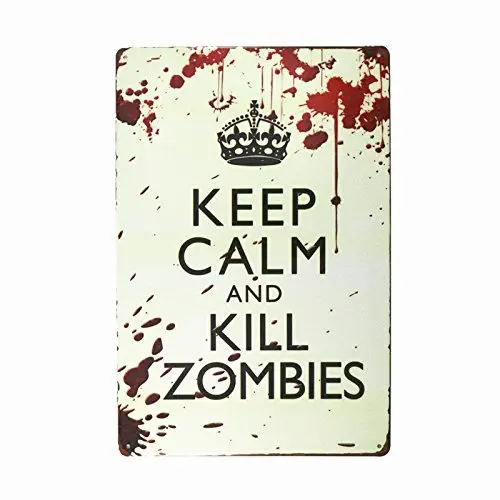 -Pub,Bar,Home Wall Decor Souvenir Hanging Metal Tin Sign Plate Plaque (Keep Calm and Kill Zombies)