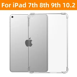 For iPad 7th 8th 9th 10.2 Generation Case Ultra Thin Transparent Protective Case For iPad 10.2 inch Soft Silicone Cover