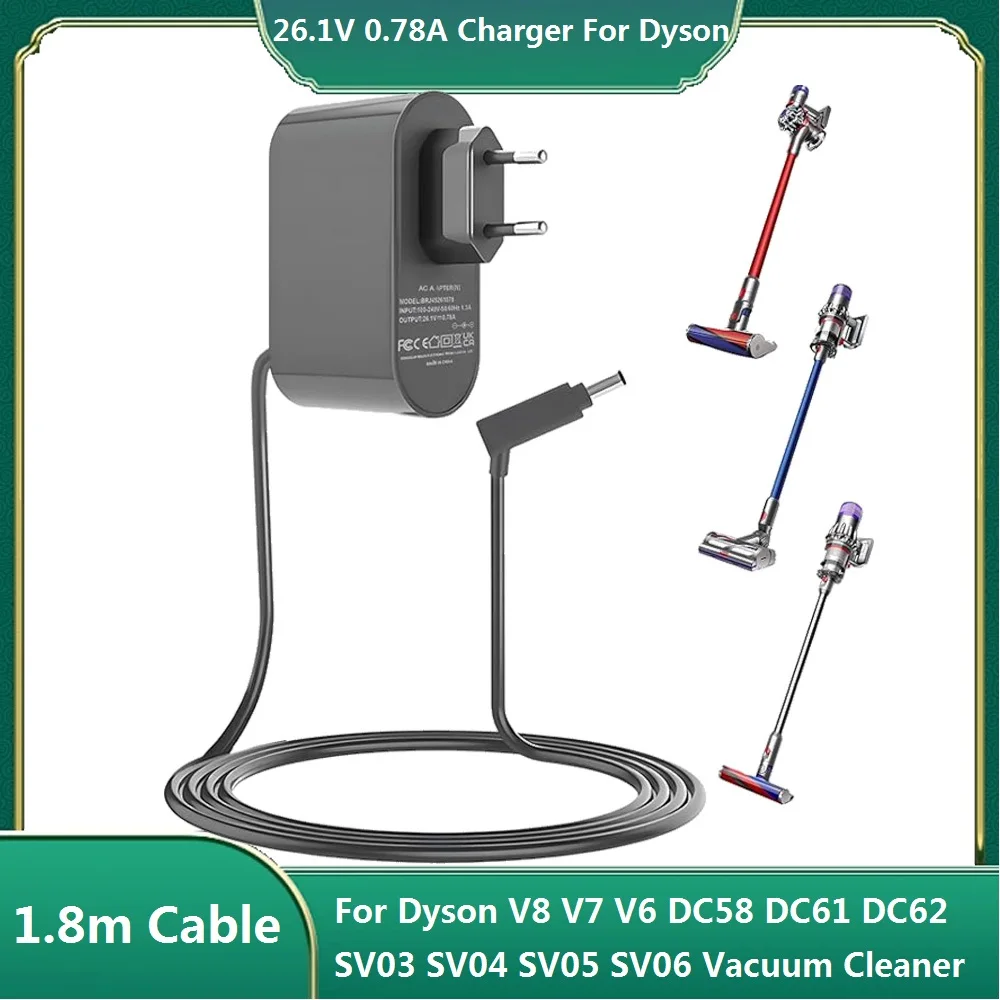 26.1V 0.78A Replacement Charger For Dyson V8 V7 V6 DC58 DC61 DC62 SV03 SV04 SV05 SV06 Vacuum Cleaner Power Adapter Power Supply