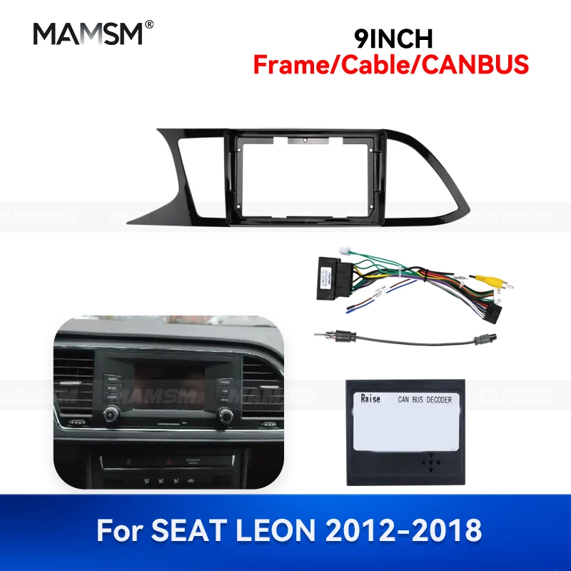 

MAMSM 9 inch For SEAT LEON 2012-2018 Android Car Radio Fascia Stereo Frame GPS MP4 Multimedia Wiring Harness Canbus Box Kit