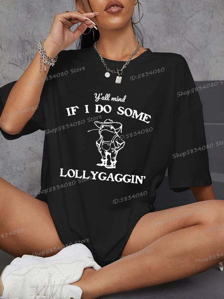 Funny Frog Lollygagging Oversized T Shirt Women Y’all Mind If I Do Some Lollygagging Graphic T Shirts Frog Vintage Casual Tops