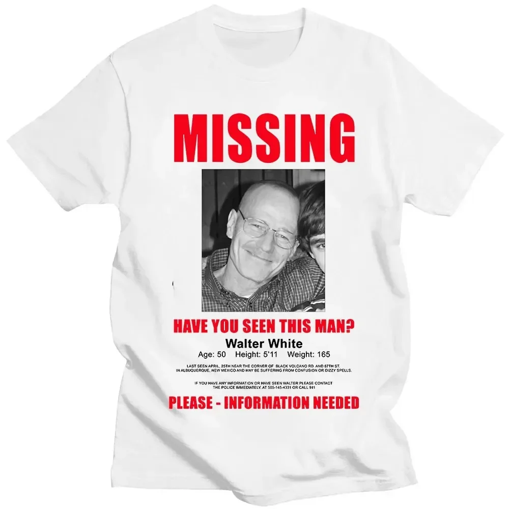 Heisenberg Breaking Bad Missing Sign T Shirt Better Call Saul Graphic Print T-shirts Men\'s Pure Cotton Short Sleeves Tee Shirt