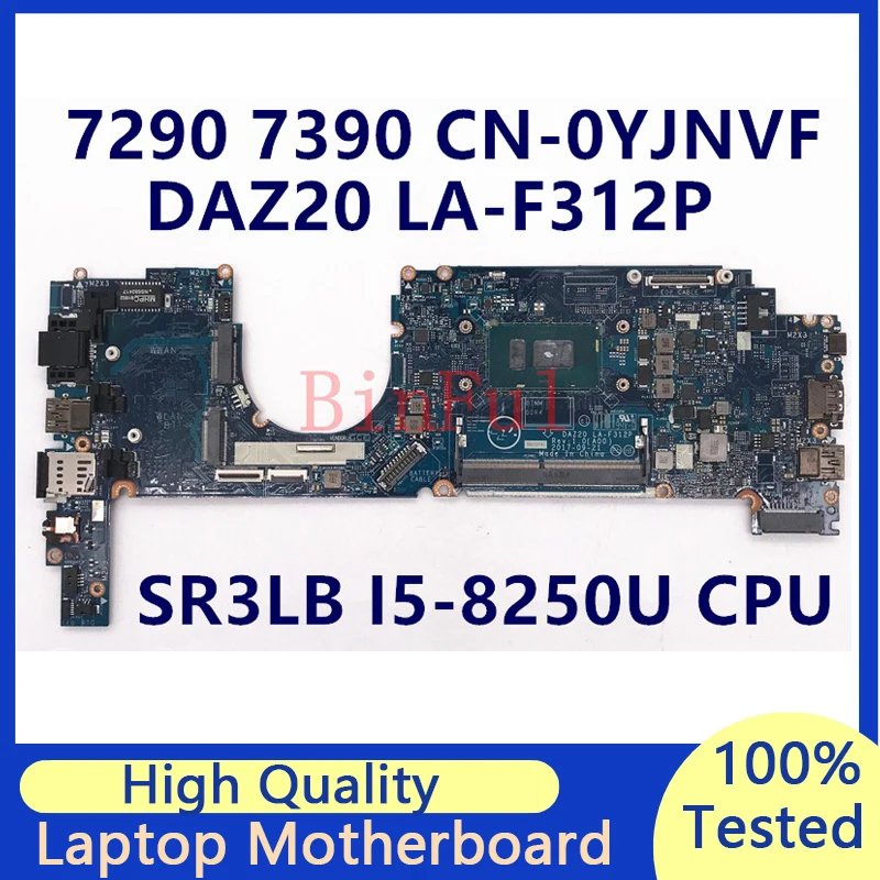 

CN-0YJNVF 0YJNVF YJNVF DAZZ0 LA-F312P For DELL Latitude 7290 7390 Laptop Motherboard With SR3LB I5-8250U CPU 100% Full Tested OK