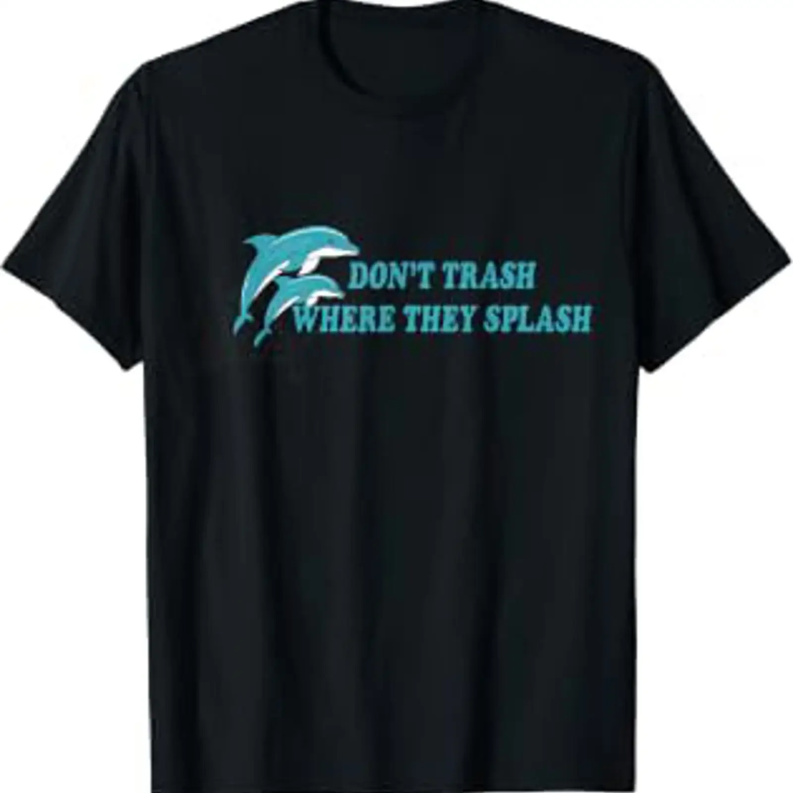 Don't Trash Where They Splash Save the Oceans Dolphin Lover T Shirt black vintage Washed Casual homme Breathable streetwear