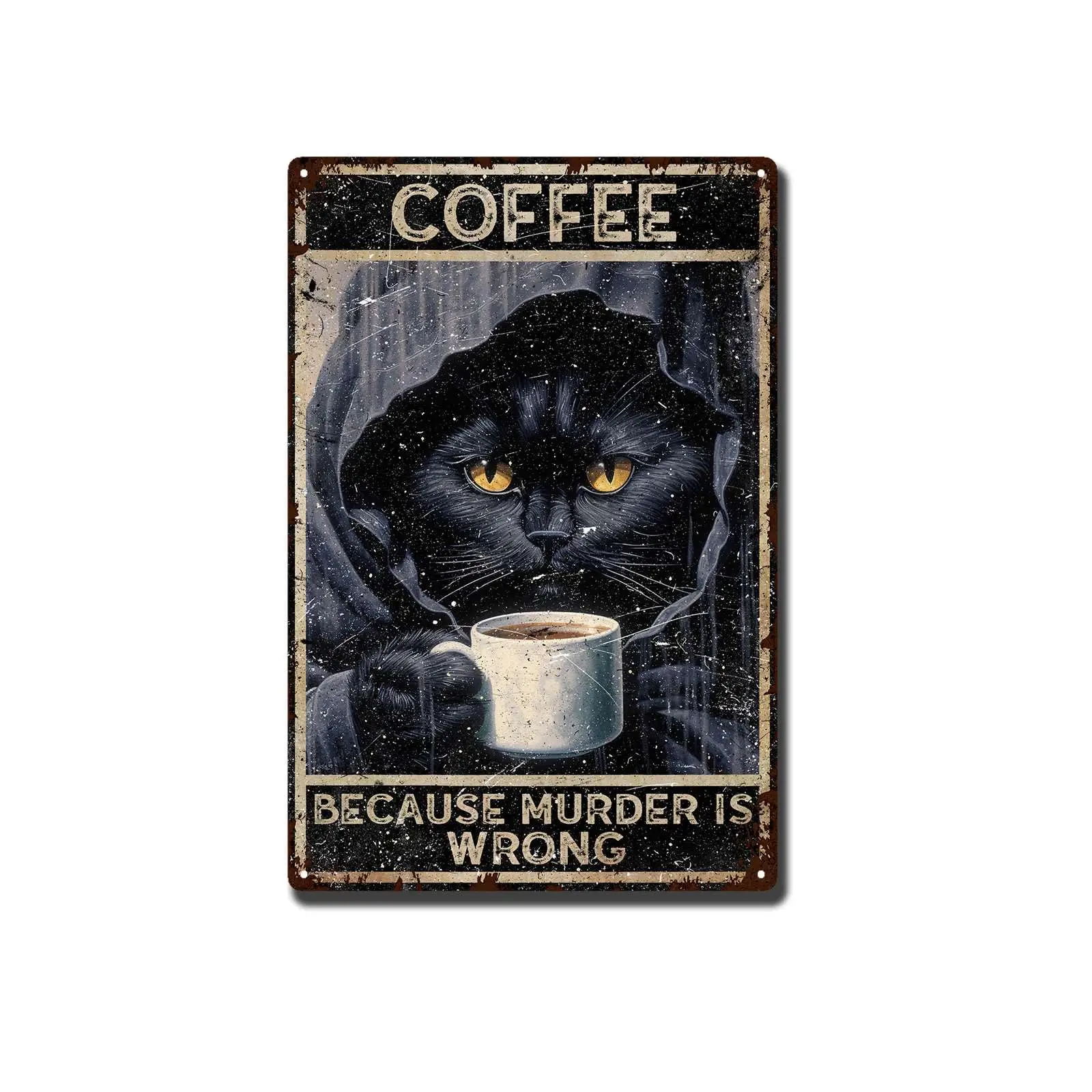 Tin Signs Coffee Because Murder Is Wrong Halloween Black Cat Decorate Funny Aluminum Tin Sign For Cafe Kitchen Club Bar Home Pos
