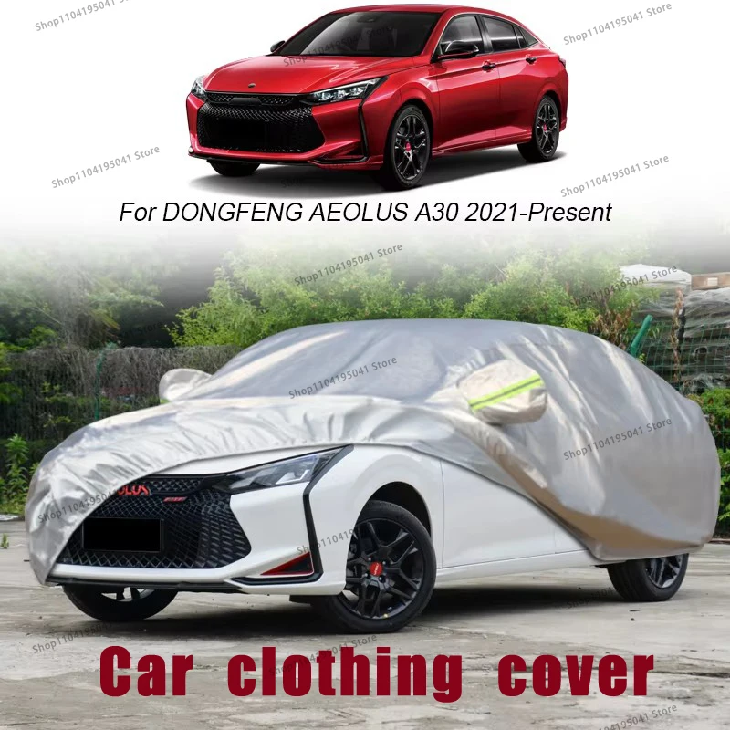 For DONGFENG Aeolus A30 2021-2023 Full Car Cover Rain Frost Snow Car protective cover ,UV protection,Car paint protection