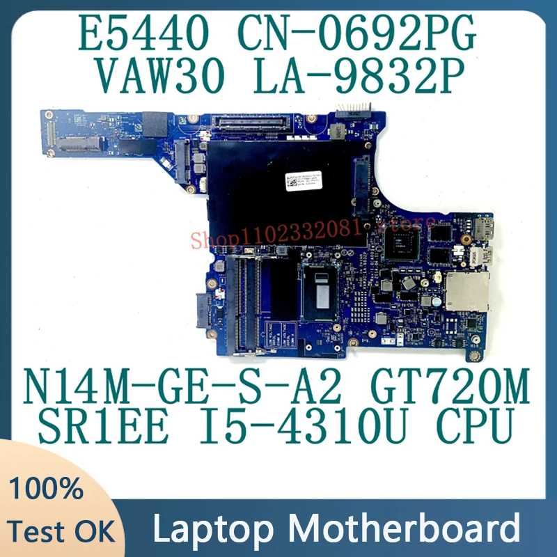 Mainboard CN-0692PG 0692PG 692PG W/ SR1EE I5-4310U CPU For DELL E5440 Laptop Motherboard VAW30 LA-9832P N14M-GE-S-A2 100% Tested