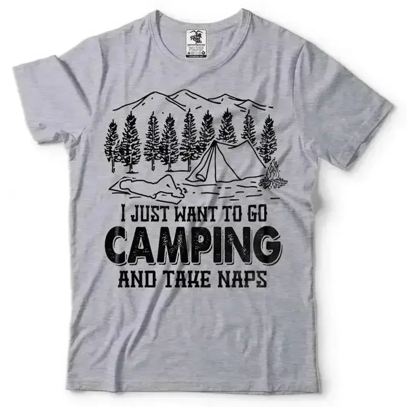 Camping T Shirt I Just Want To Go And Take Naps Funny
