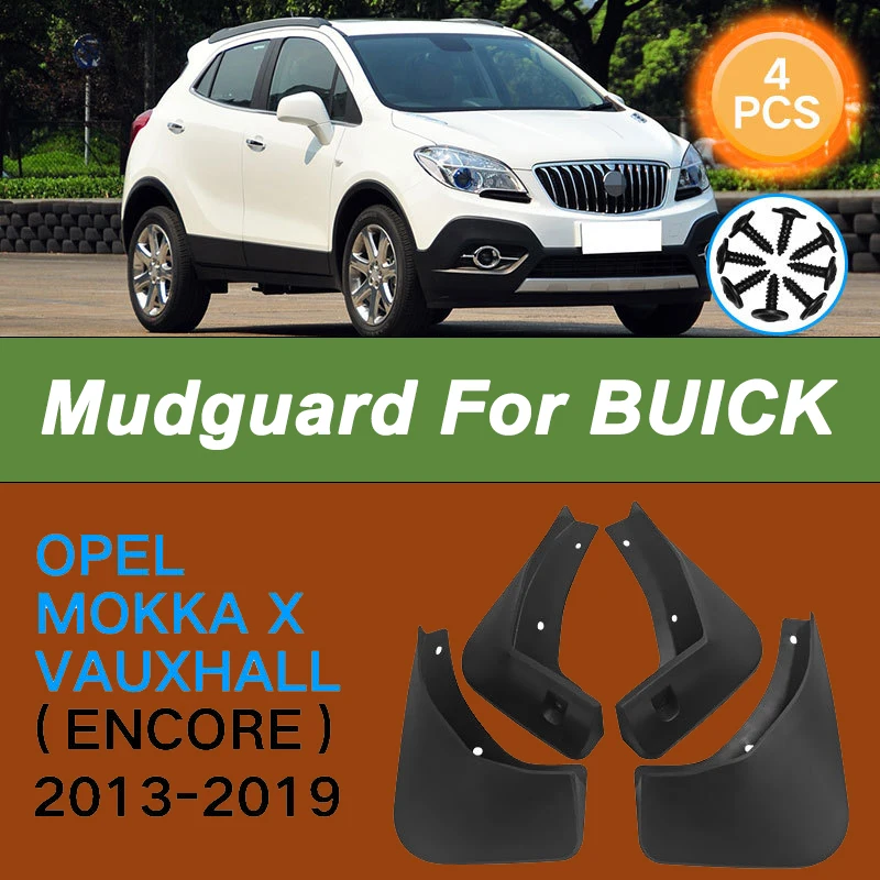 For BUICK Opel Mokka X Vauxhall Encore 2013-2019 2014 Automotive Mudguard Waterproof Prevent Mud Splashing Car Mud Flaps 4pcs