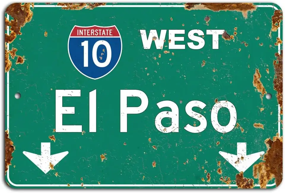 Rustic El Paso I-10 West: Vintage Highway Sign Metal  Wall Decor for Home, Office, Bar ; Garage-aluminum