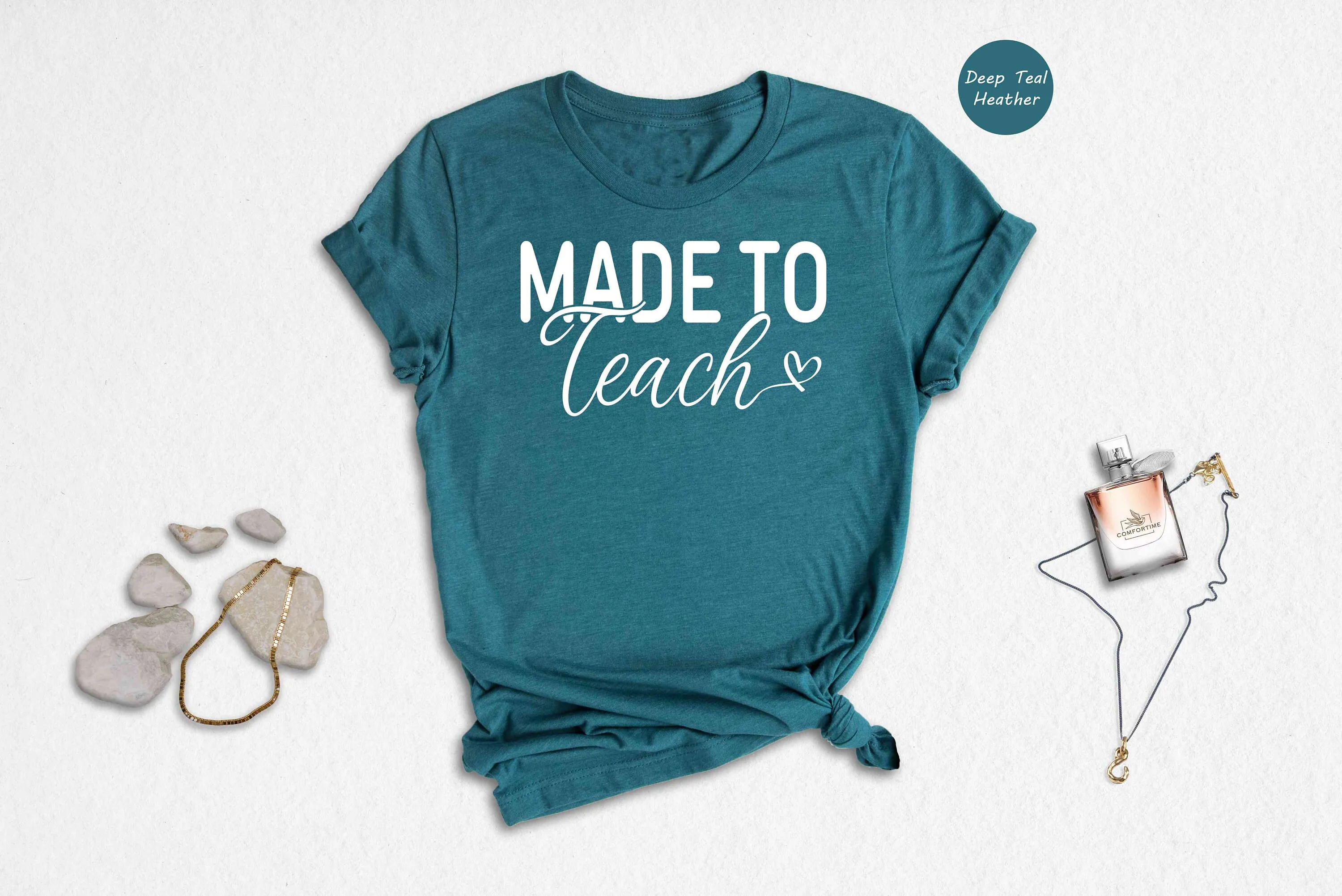 

Made To Teach T Shirt Teacher Best Appreciation Life Favorite