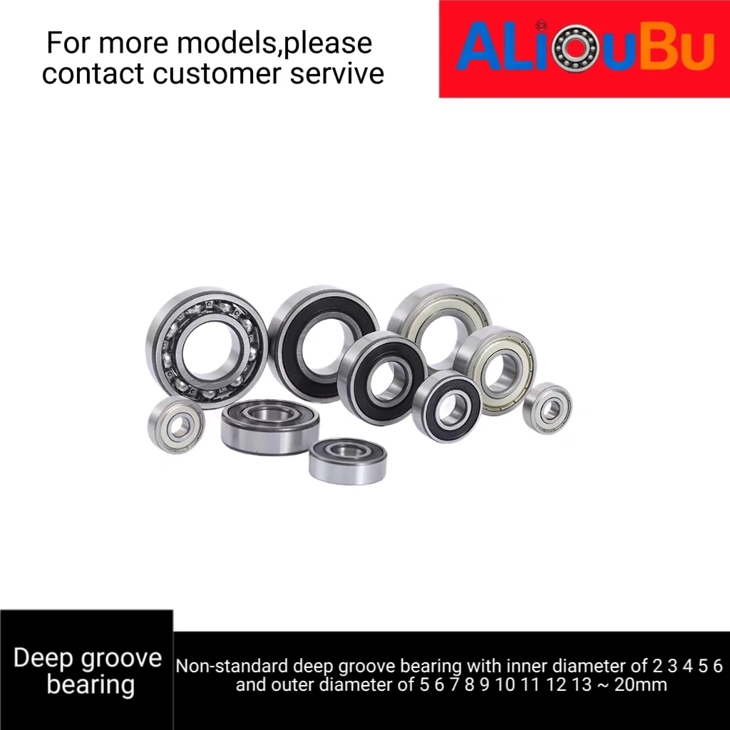 Non-standard deep groove ball bearing, inner diameter 2 3 4 5 6 outer diameter 5 6 7 8 9 10 11 12 13 14 15 16 17 18 19 20 21 22