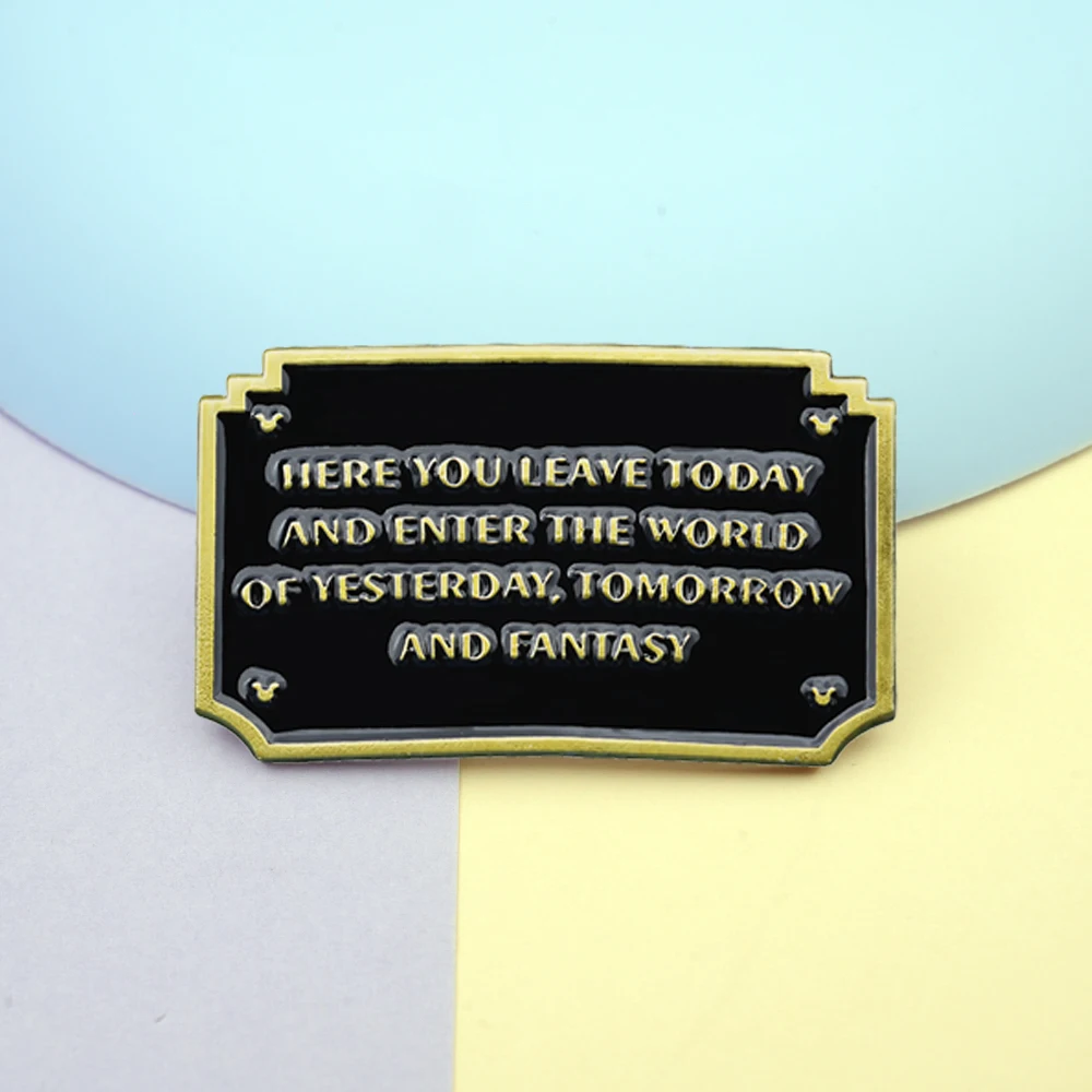 You're Leaving Here Today Badge Amusement Park Welcome Plaque At The Entrance Brooch Creative English Slogan Enamel Pins Gift