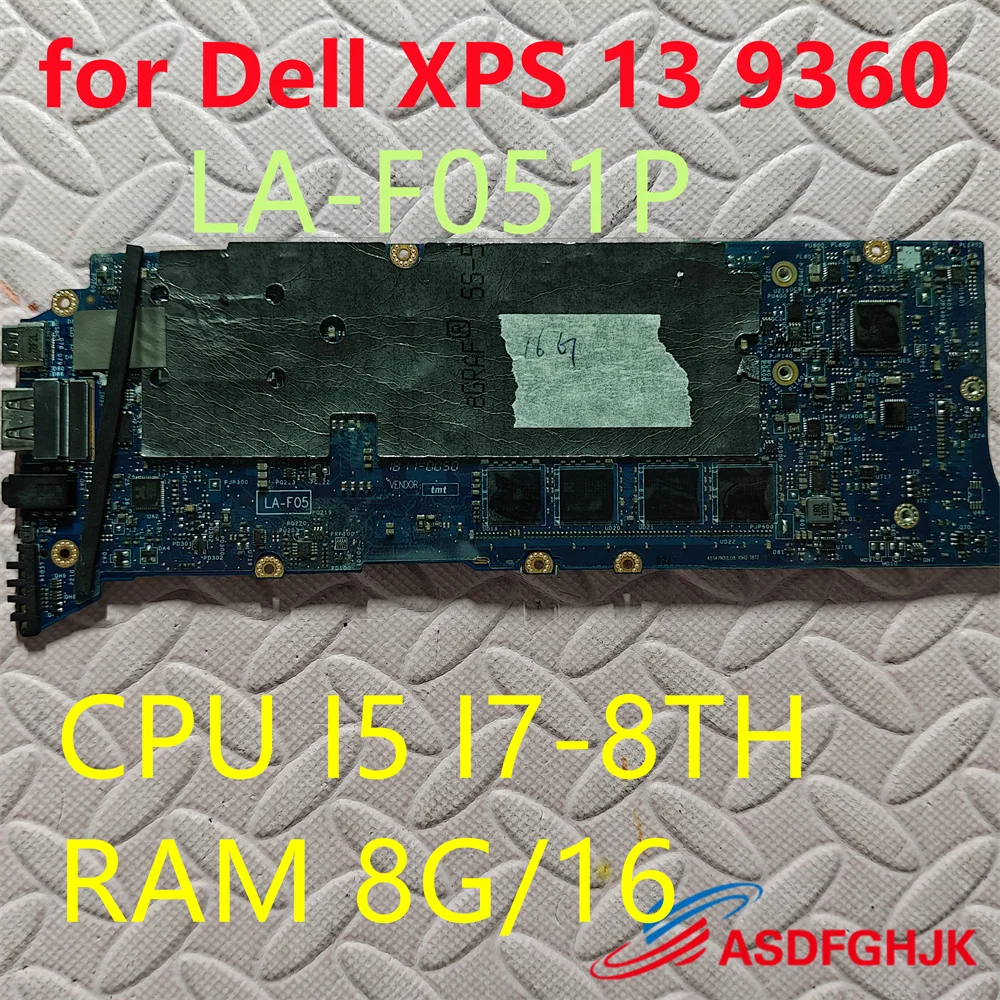 For Dell XPS 13 9360 laptop with CPU I5 I7-8TH RAM 8G/16G LA-F051P motherboard suitable100% Tested Fully Work