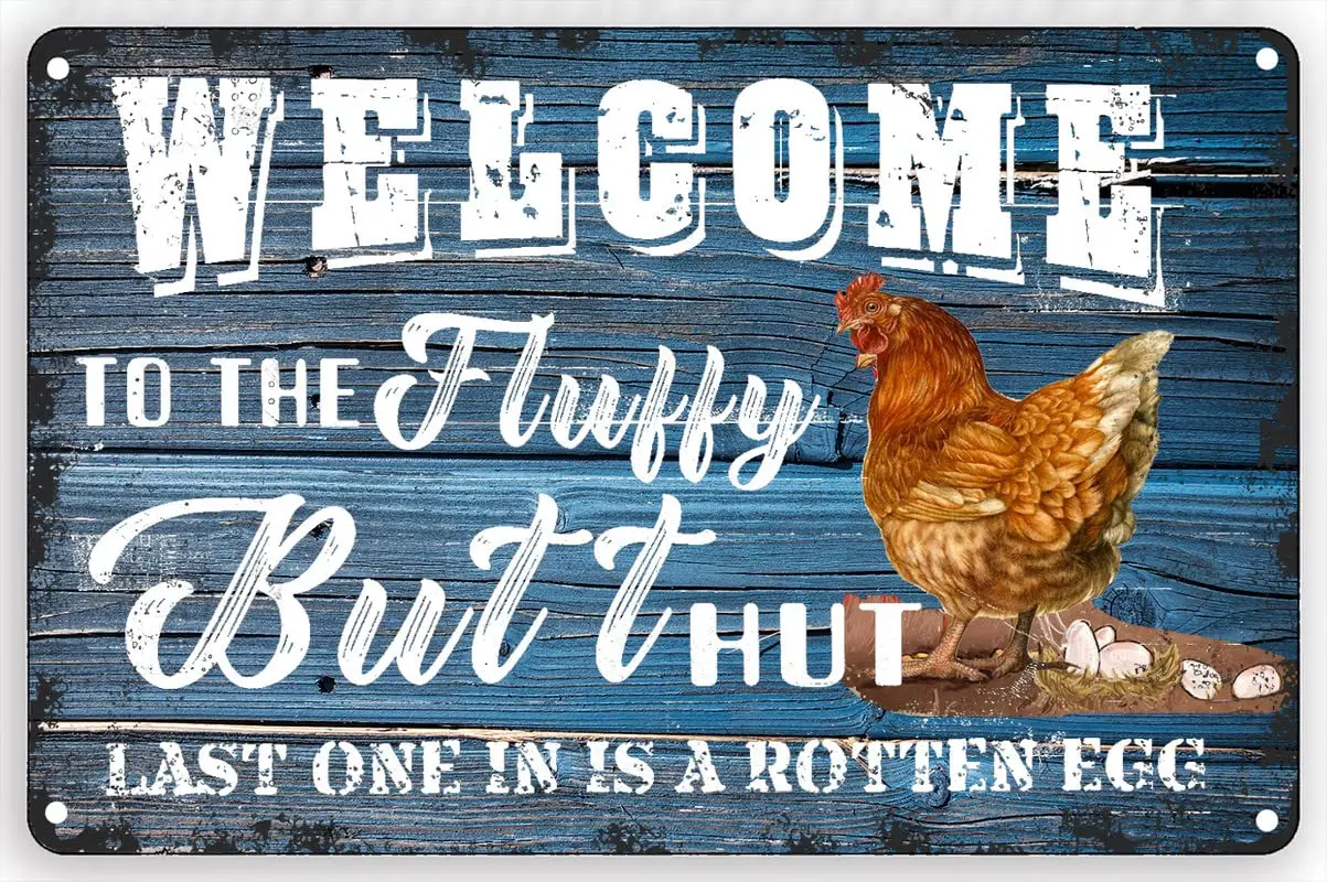 Funny Metal Tin Sign Chicken Coop Metal Tin Sign Fluffy Butt Hut Last One in is A Rotten Egg Chicken Retro Tin Sign Vase Flowers