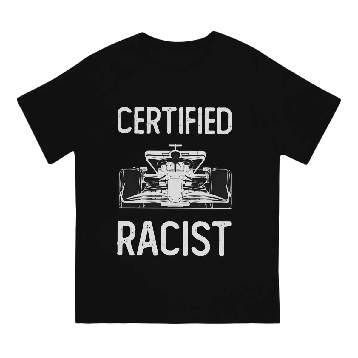 Rapid Man's TShirt Certifieds R-Racist Crewneck Tops 100% Cotton T Shirt Humor High Quality Gift Idea