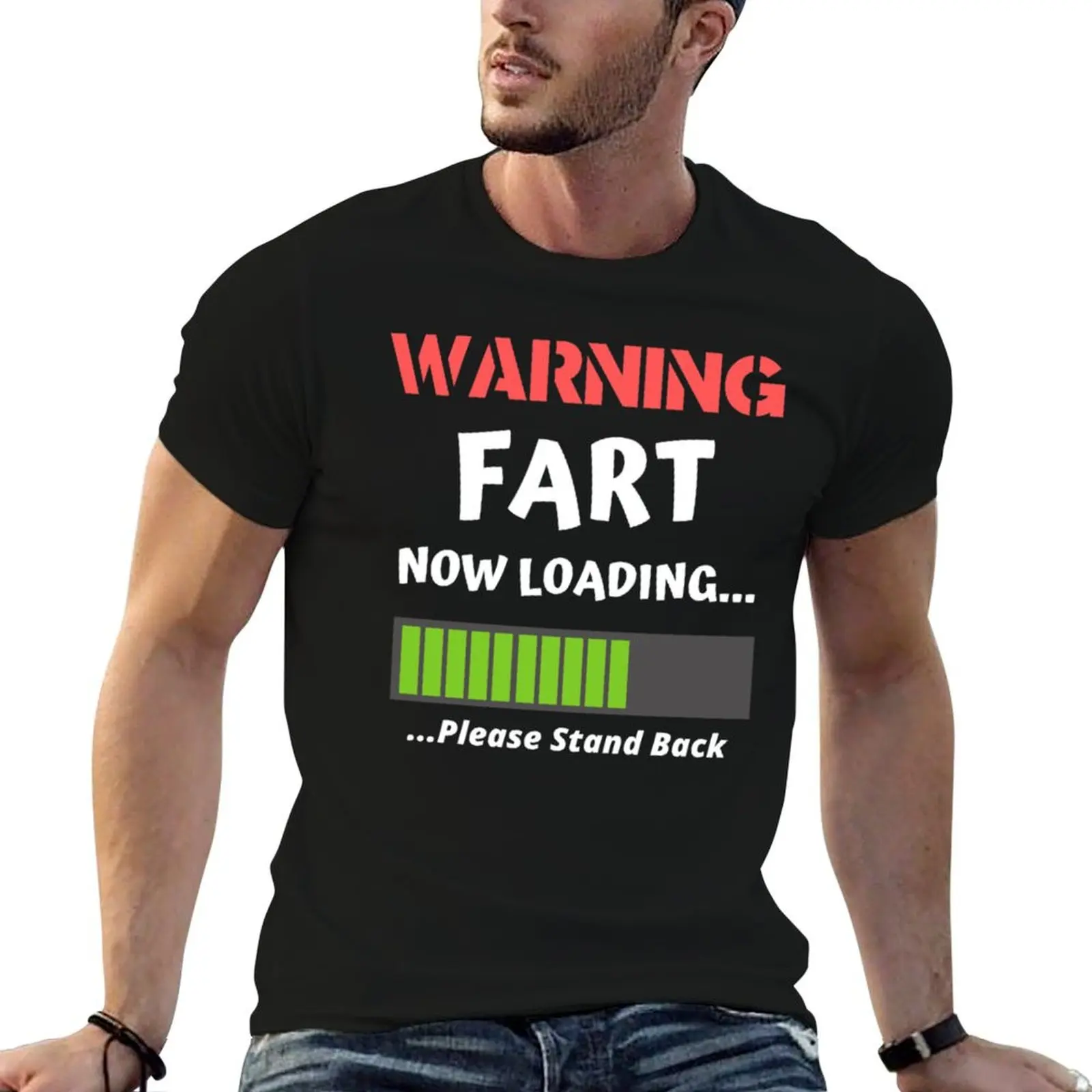 Fart Now Loading Rude Offensive Fart Humor T-Shirt summer tops man clothes outfits for men