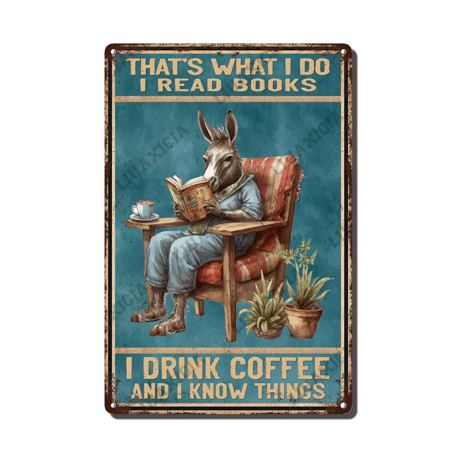 Retro Tin Sign That's What I Do I Read Books I drink coffee and I know things Donkey Coffee Metal Tin Sign For a Man Cave B sign