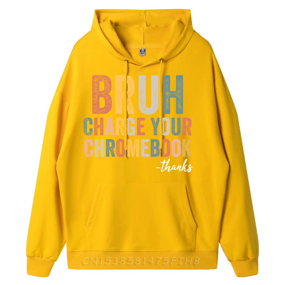 Bruh Charge Your Chromebook Thanks Hoodies Gift Idea Long Sleeve Hip Hop Hoodies Cute Summer O-Neck Sweatshirts Gift Idea