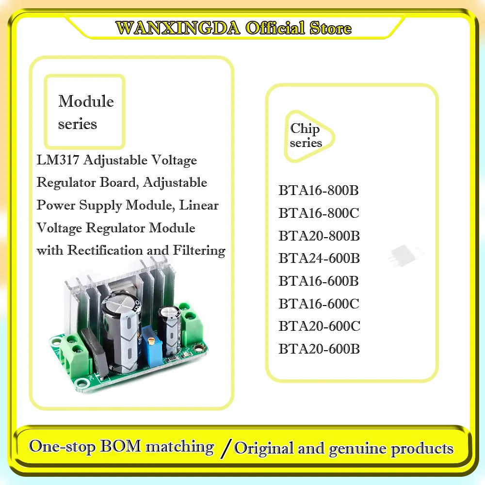

BTA16-600B BTA16-600C BTA16-800B BTA16-800C BTA20-600B 600C 800B TA24-600B LM317 Adjustable Voltage Regulator Board Phone case
