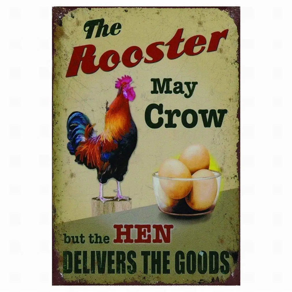 Retro Vintage Tin Metal Sign 8x12 The Rooster May Crow But The Hen Delivers The Goods Wall Decor sign sign sign