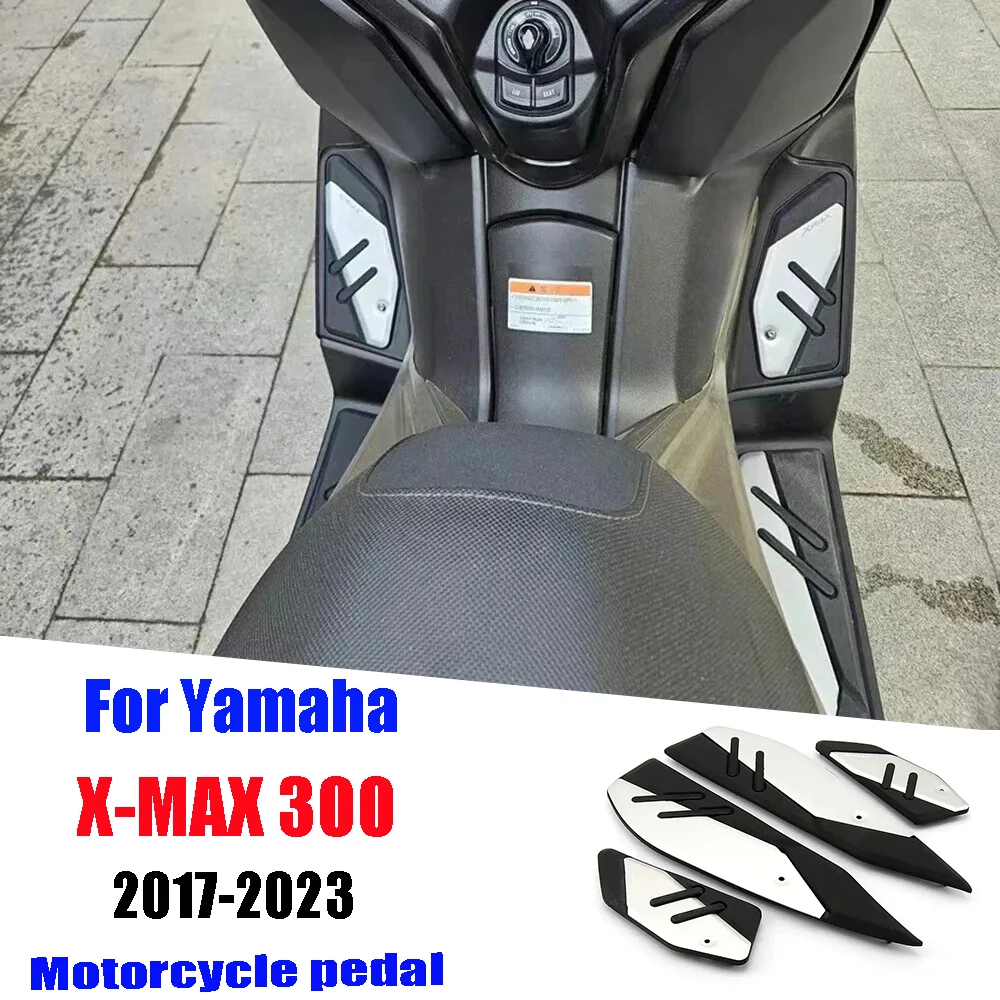 

X-MAX Foot Pegs For Yamaha XMAX 125 250 300 400 2017 - 2023 Motorcycle Plate Skidproof Pedal Plate Footrest Footpads