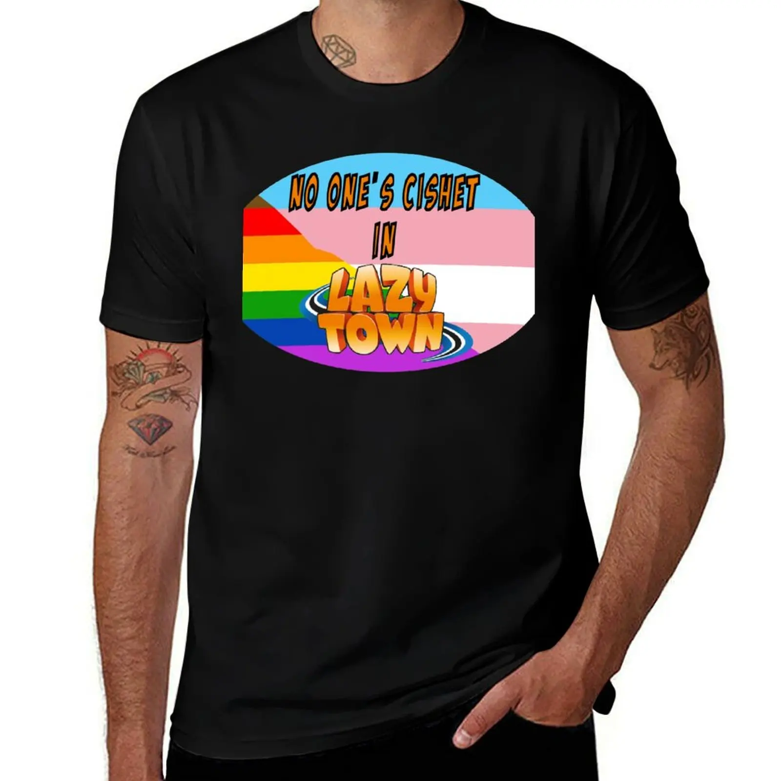 

Lazytown - No one's Cishet! T-Shirt t shirts for man pack cotton funny t shirts cotton cotton t shirts high quality T-Shirt