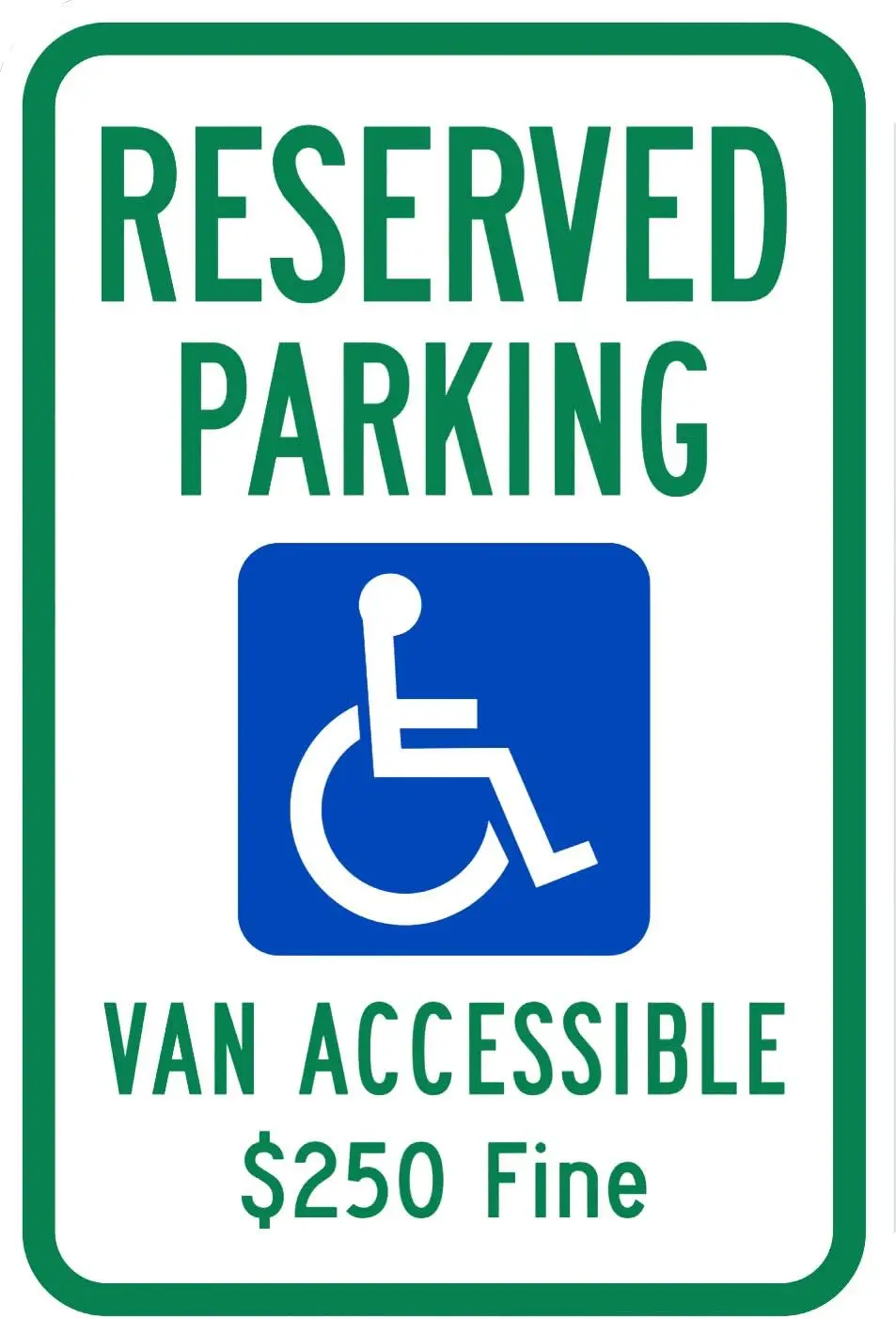 Reserved Parking Van Accessible $250 Fine Sign High Intensity Grade Sign Metal Private Property Signs Aluminum Funny Warning Sig