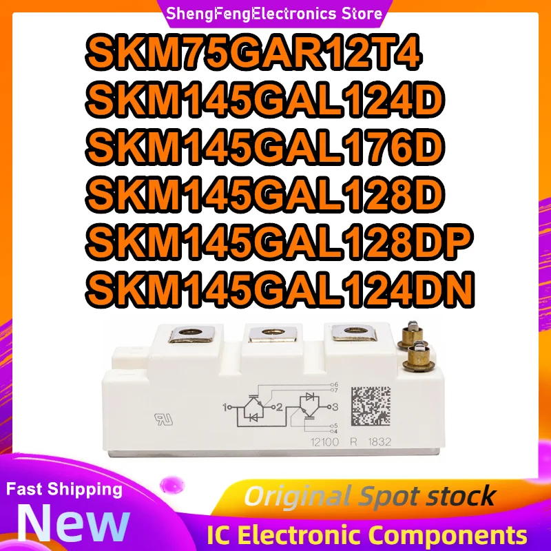

SKM75GAR12T4 SKM145GAL124D SKM145GAL176D SKM145GAL128D SKM145GAL128DP SKM145GAL124DN New Original in stock