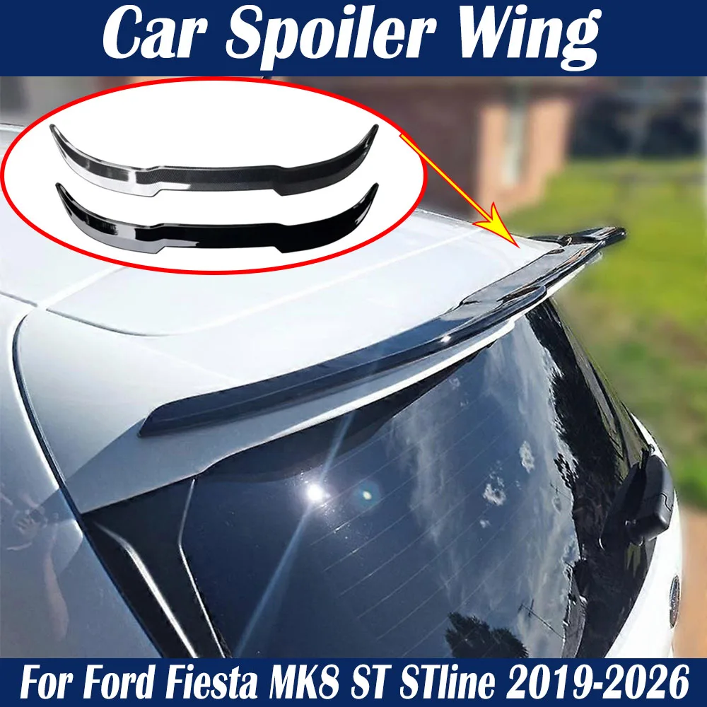 Roof Lip Spoiler for Ford Fiesta MK8 ST STline 2019-2026 Rear Extension Small Wing Tail Splitter Guard Board Accessories Tuning