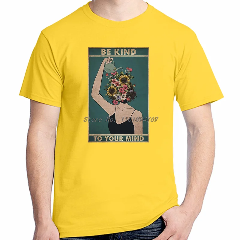 

Be Kind To Your Mind Забавные уличные футболки с графическим рисунком Летние хлопковые футболки с короткими рукавами Унисекс Дышащая футболка с принтом