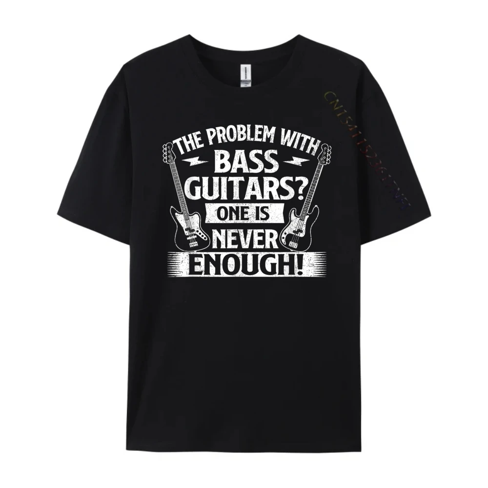 The Problem With Bass Guitars Bassist Bass Guitar Musician Green And White Graphic T Shirt Unisex Harajuku HOLIDAYS