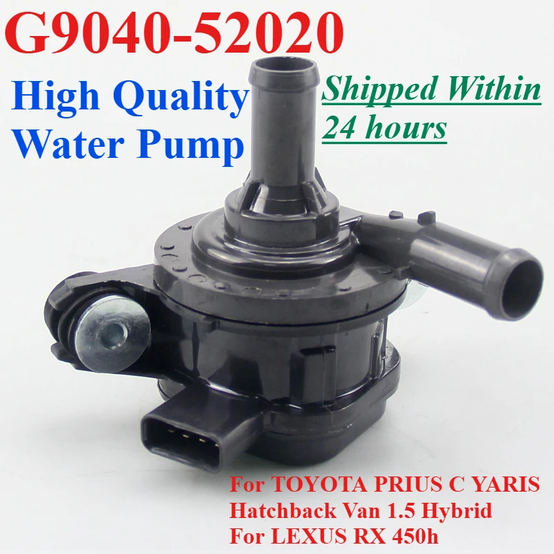 

G9040-52020 For TOYOTA PRIUS C YARIS Hatchback Van 1.5 Hybrid LEXUS RX 450h Engine Cooling Systems Electric Auxiliary Water Pump