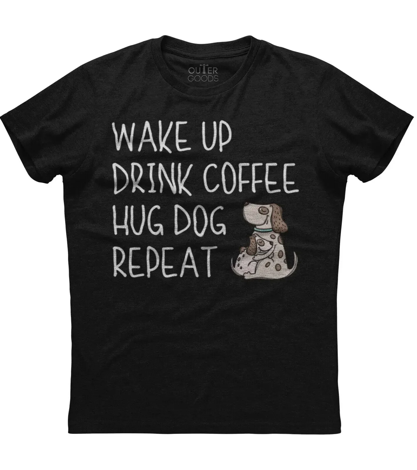 Wake Up Drink Coffee Hug Dog Repeat. Funny Dog Lovers Phrase T-Shirt. Summer Cotton O-Neck Short Sleeve Mens T Shirt New S-3XL