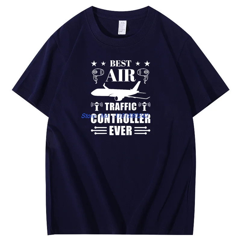 Best Air Traffic Controller Ever Fashion Graphic T Shirts Unisex Summer Short Sleeve T Shirt Cotton New Shirts And T-Shirts