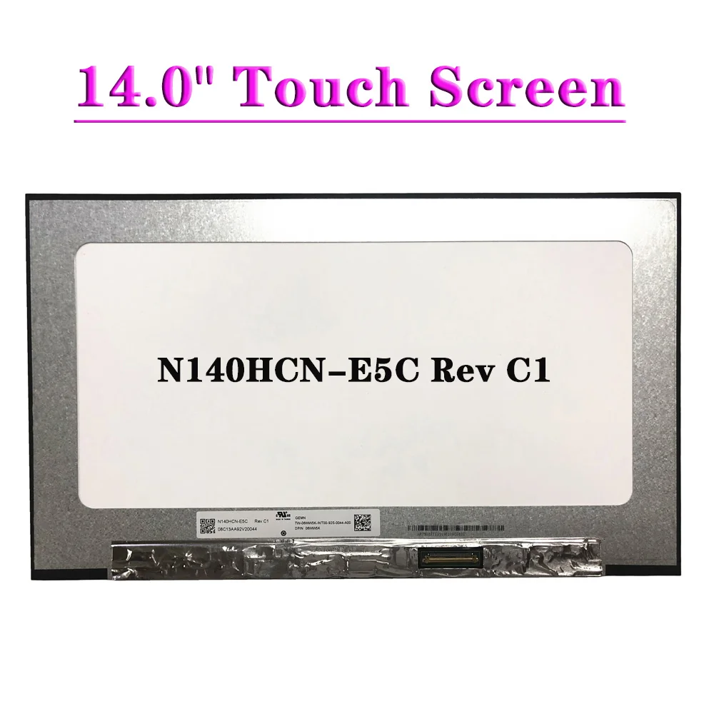 

14.0" Laptop LCD Touch Screen N140HCN-E5C Rev C1 For DELL DPN 06WW5K EDP 40Pin FHD 1920x1080 IPS Display Matrix Panel