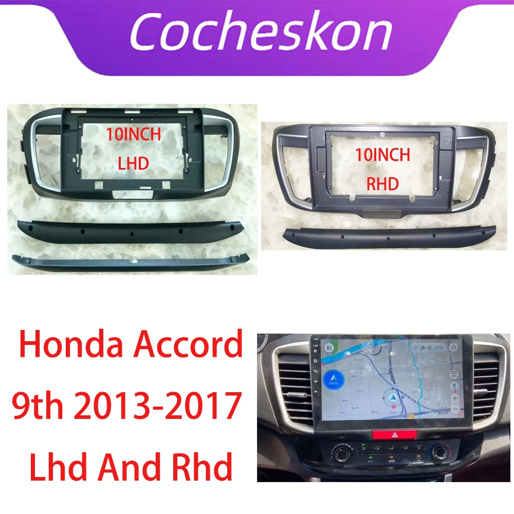 10INCH Car Frame Fascia Adapter Bezel Canbus Box Decoder Android Radio Audio Dash Panel Kit For Honda Accord 9 9TH LHD RHD