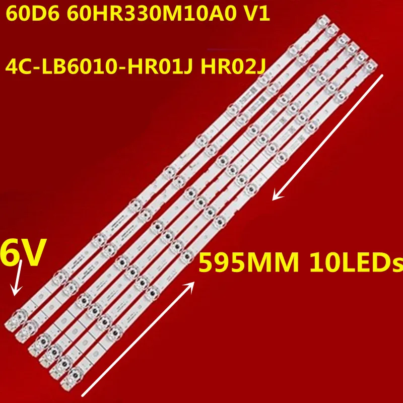 6Set=36PCS LED Backlight Strip 10Lamps For 60V2 60L2 60D6 60F60 60U5950C 60HR330M10A0 V1 4C-LB6010-HR01J HR02J
