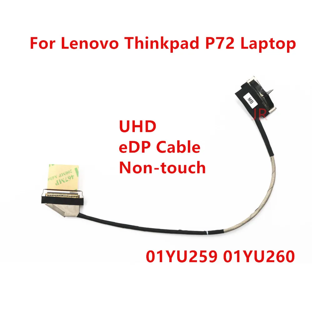 

New Laptop LCD eDP Cable Non-touch UHD Cable for Lenovo Thinkpad P72 DC02C00CU10 01YU259 01YU260