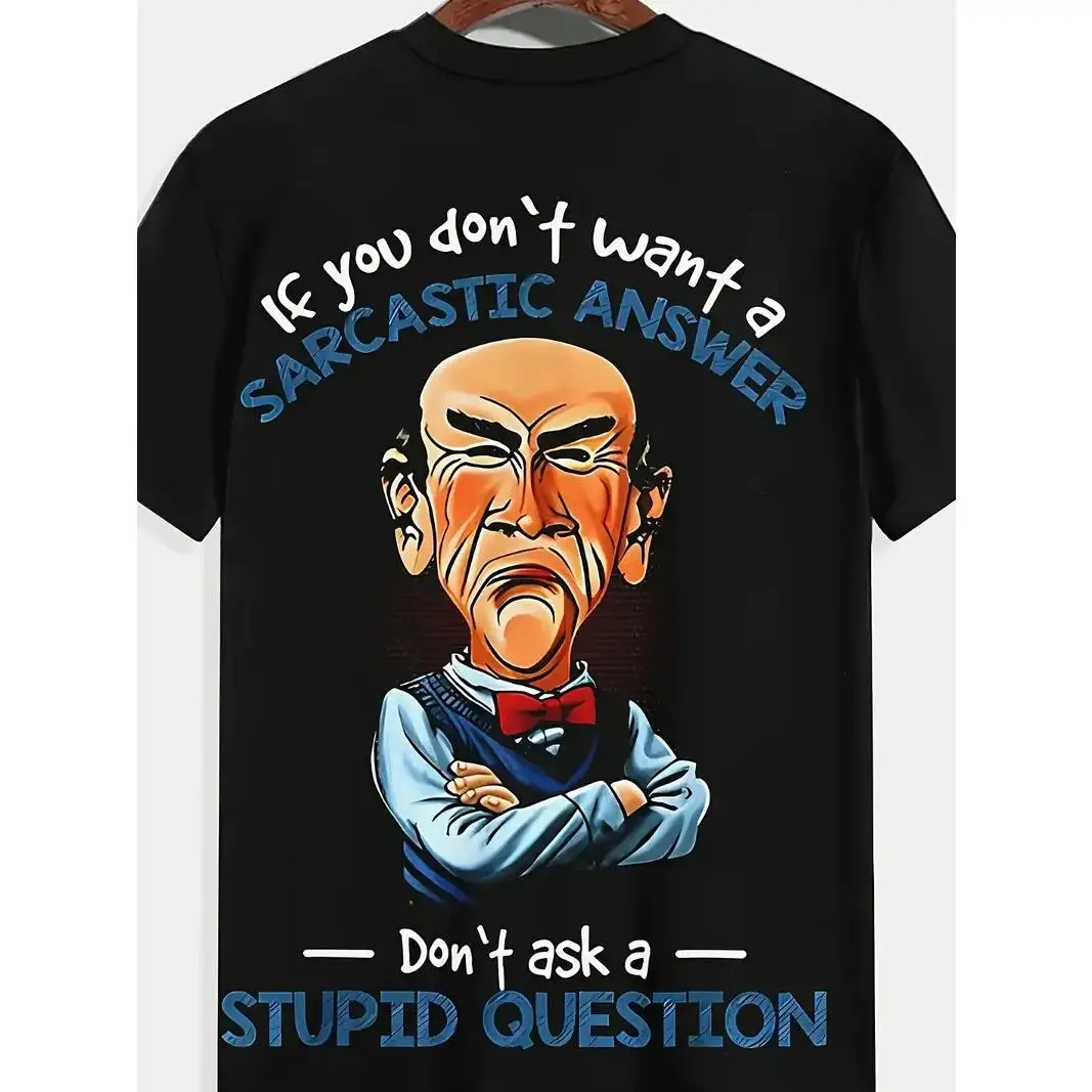 

Men's Sarcastic Graphic T-Shirt - "If You Don't Want a Sarcastic Answer..." Print with Elderly for Man Design, Black