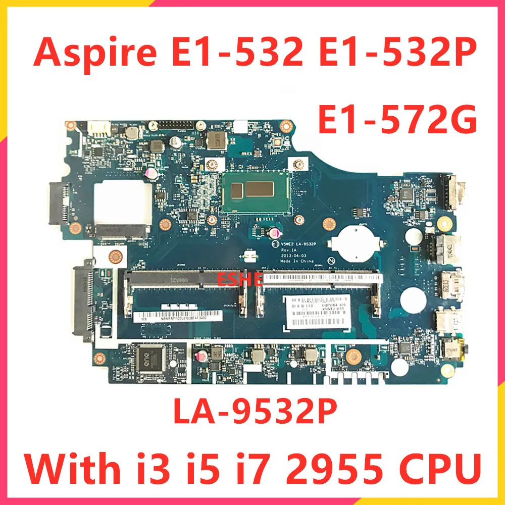 V5WE2 LA-9532P Motherboard For Acer Aspire E1-532 E1-532P E1-572G TMP255-M Laptop Motherboard 2955U I3 I5 I7 CPU DDR3 NBMFM11006