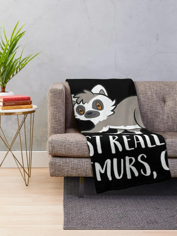 I Just Really Like Lemurs Ok Funny Lemur Lover Throw Blanket Extra Large Throw Blanket